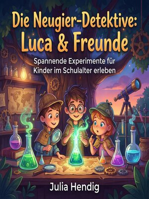 cover image of Die Neugier-Detektive--Luca & Freunde